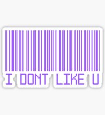 I Don't Like You Barcode Sticker