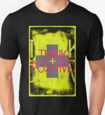 Think Positive Inspirational Unisex T-Shirt
