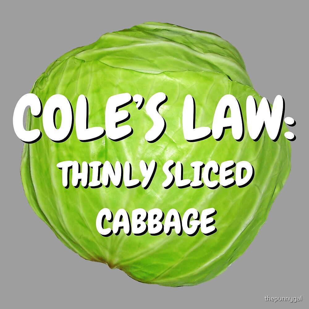 "Cole's Law Coleslaw // Pun // Funny Design" by thepunnygal Redbubble