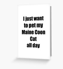 Maine Coon Cat Lover Mom Dad Funny Gift Greeting Card