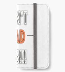 Readable But Don't IT! iPhone Wallet/Case/Skin