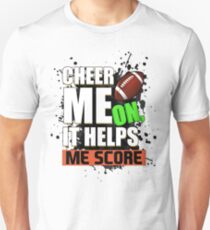 Cheer Me On, It Helps Me Score Football Unisex T-Shirt