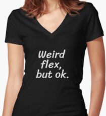 Weird flex but ok Meme Tee T-Shirt Fitted V-Neck T-Shirt