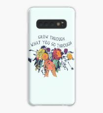 Grow Through What You Go Through Case/Skin for Samsung Galaxy