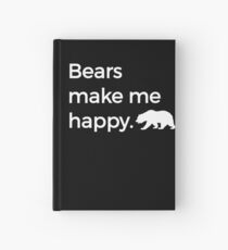 Bears Make Me Happy Grizzly Black Brown Graphic Hardcover Journal