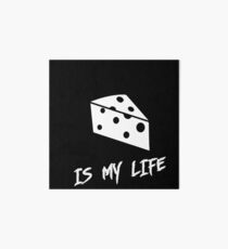 Cheese is my life Art Board