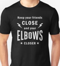 Keep Your Friends Close and Your Elbows Closer Jiu-Jitsu Black and White Design Unisex T-Shirt