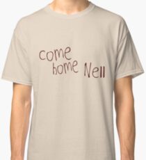 Come Home Nell - The Haunting of hill house Classic T-Shirt