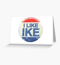 I Like Ike Greeting Card