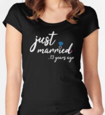 13th Wedding Anniversary Gifts - Just Married 13 Years Women's Fitted Scoop T-Shirt
