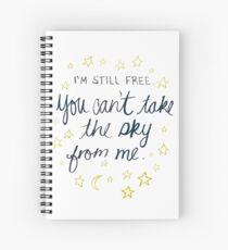 I'm Still Free Spiral Notebook