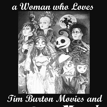 Never Underestimate a Woman who loves Tim Burton movies and was Born in  March Samsung Galaxy Phone Case for Sale by yakoo21