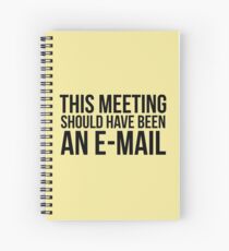Cuaderno de espiral Esta reunión debería haber sido un correo electrónico.