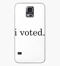 i voted. Case/Skin for Samsung Galaxy
