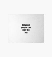 Jug Player Musician Funny Gift Idea Art Board