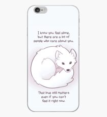 "Ich weiß, dass du dich allein fühlst" Arctic Fox iPhone-Hülle & Cover