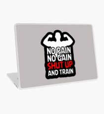 no pain no gain shut up and train Laptop Skin