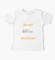 I do not need therapy I just need to go to the mountains Baby Tee