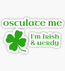 Osculate Me, I'm Irish & Nerdy Sticker
