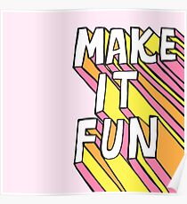 Make it Fun! Poster