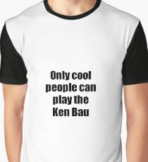 Ken Bau Player Musician Funny Gift Idea Graphic T-Shirt