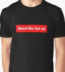 Funny Red Box Logo Parody - Weird Flex But Ok Meme - Hoodie ... Graphic T-Shirt