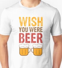 Camiseta unisex Ojalá fueras cerveza