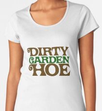 Dirty Garden HOE Women's Premium T-Shirt