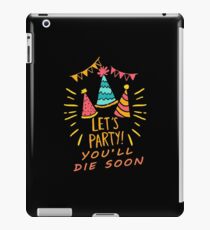 Sarkastische Geburtstagsfeier iPad-Hülle & Klebefolie