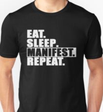 Essen Sie Manifest Manifest wiederholen Unisex T-Shirt