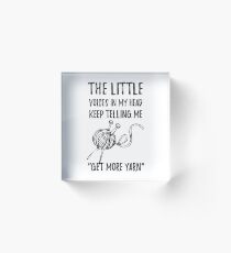 Funny Yarn Quotes In Life Acrylic Block