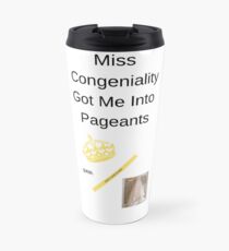 Miss Congeniality Travel Mug