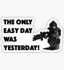 The only easy day was yesterday... Sticker