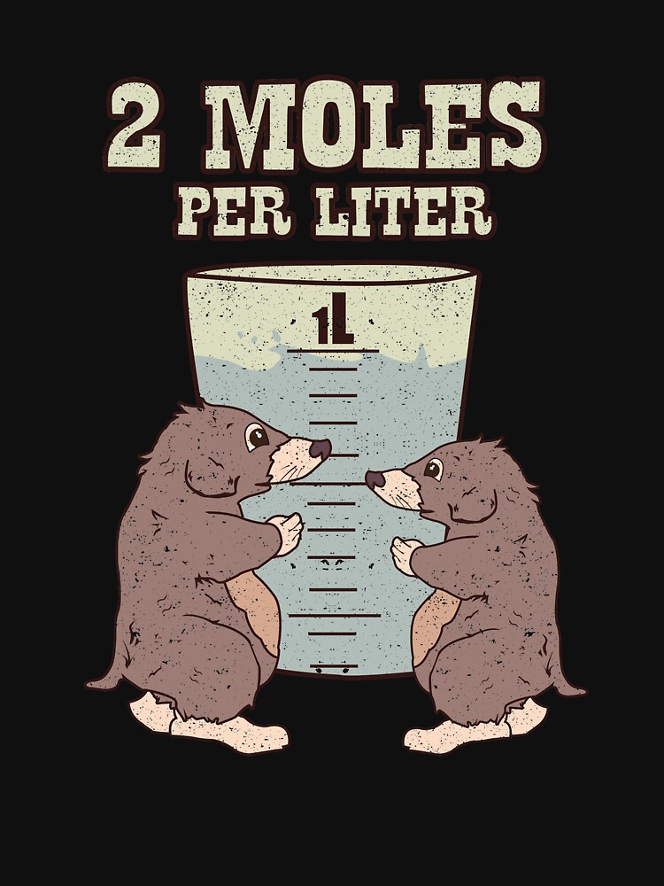 "Two Moles Per Liter Science Animal Pun Geek Humor" Tank Top by