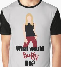 what would buffy do? Graphic T-Shirt