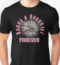 Daddy Daughter Forever T Shirt Unisex T-Shirt