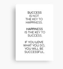 Success is not the key to happiness. Happiness is the key to success. If you love what you are doing, you will be successful Metal Print