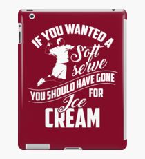 If You Wanted Soft Serve Go For Ice Cream Art Tennis Gift iPad Case/Skin