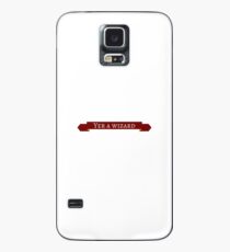 Yer a wizard Case/Skin for Samsung Galaxy
