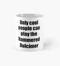 Hammered Dulcimer Player Musician Funny Gift Idea Mug