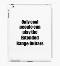 Extended Range Guitars Player Musician Funny Gift Idea iPad Case/Skin