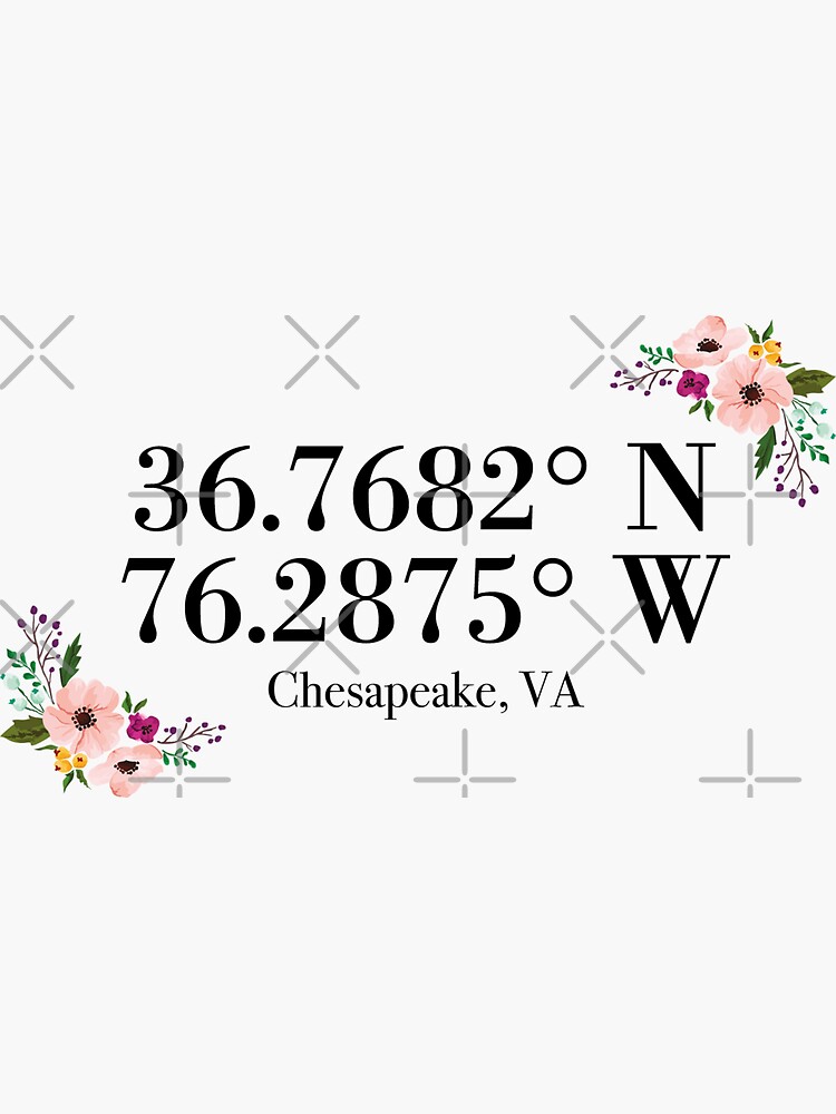 "Chesapeake, VA Coordinates" Sticker by mynameisliana | Redbubble