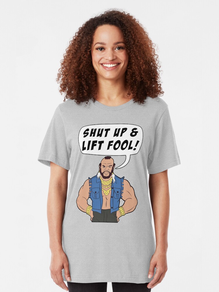 Vista alternativa de Camiseta ajustada Mr. T Shut Up & Lift Fool Gym Fitness Motivación