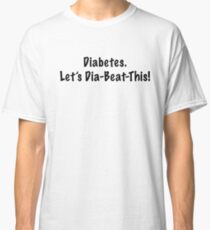 Dia-Beat-This Classic T-Shirt