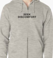 Seek Discomfort Zipped Hoodie