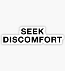 Seek Discomfort Sticker