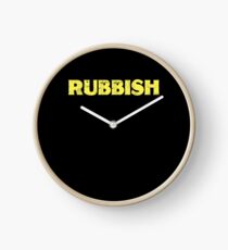 Rubbish Funny T-Shirt Tee Shirt That Says Rubbish Clock