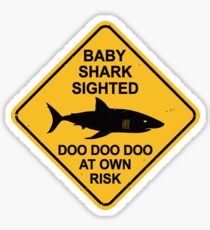 Baby Shark Doo Doo Funny Sign Sticker