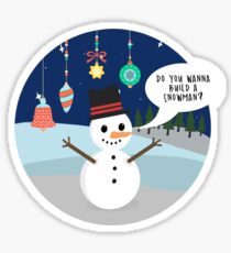 Wanna build a snowman cute Christmas Items Sticker