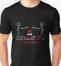 FUNNY CAMP FIRE AND WEINER QUOTE! GIFT IDEA Unisex T-Shirt